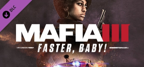 Mafia III: Faster, Baby!